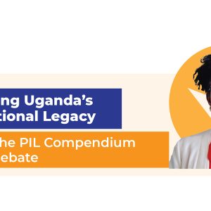 Celebrating Ugandas Constitutional Legacy