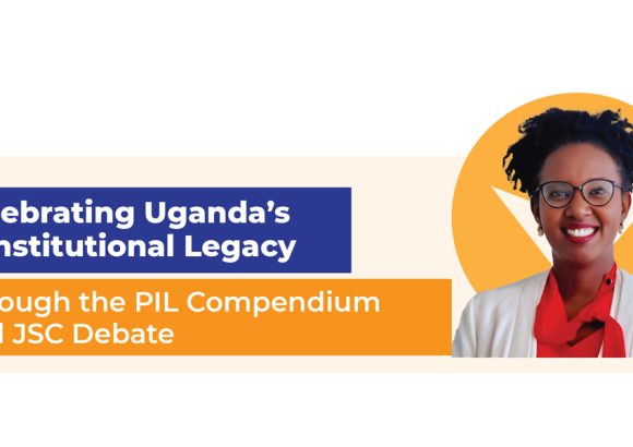 Celebrating Ugandas Constitutional Legacy